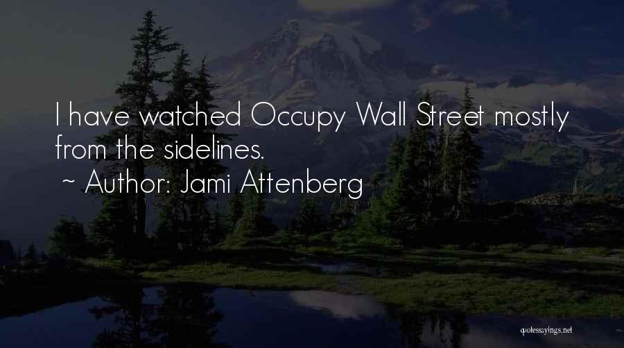 Occupy Wall Street Quotes By Jami Attenberg