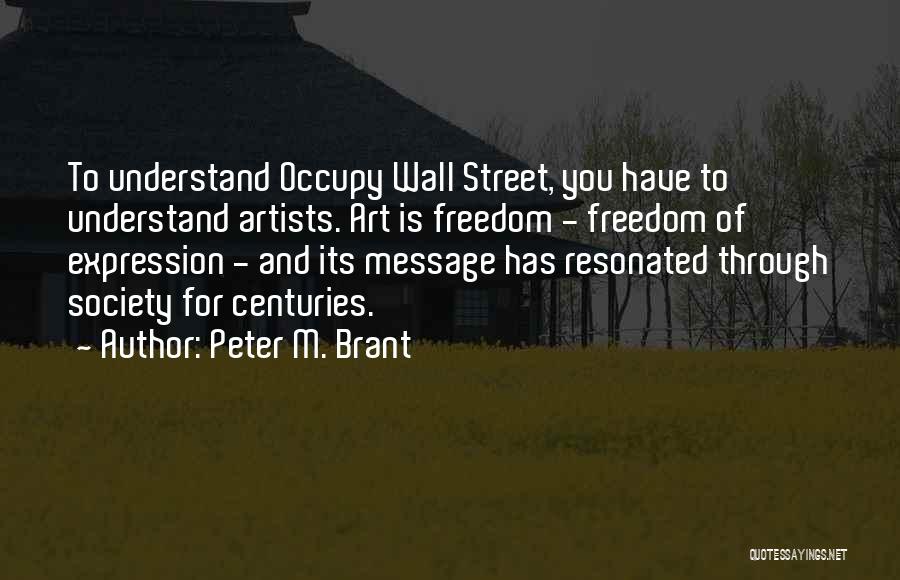 Occupy Wall Street Quotes By Peter M. Brant