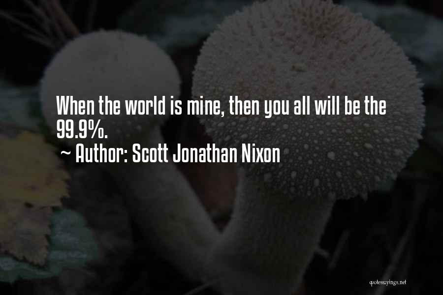 Occupy Wall Street Quotes By Scott Jonathan Nixon