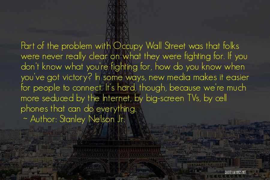 Occupy Wall Street Quotes By Stanley Nelson Jr.