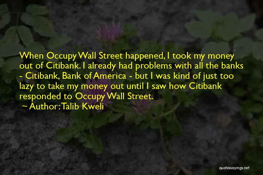 Occupy Wall Street Quotes By Talib Kweli