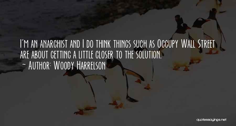 Occupy Wall Street Quotes By Woody Harrelson