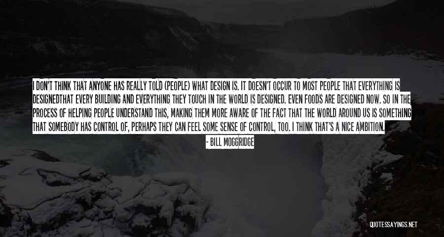 Occur Quotes By Bill Moggridge Occur Quotes By Bill Moggridge
