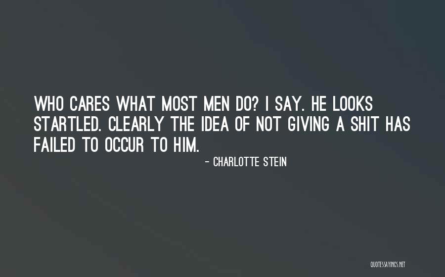 Occur Quotes By Charlotte Stein Occur Quotes By Charlotte Stein
