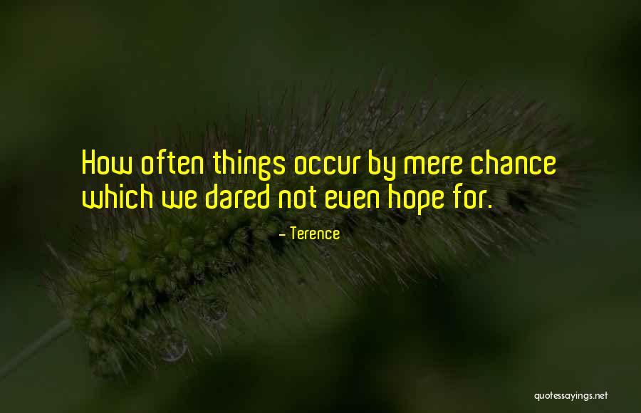 Occur Quotes By Terence Occur Quotes By Terence