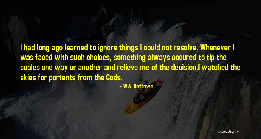 Occured Quotes By W.A. Hoffman Occured Quotes By W.A. Hoffman