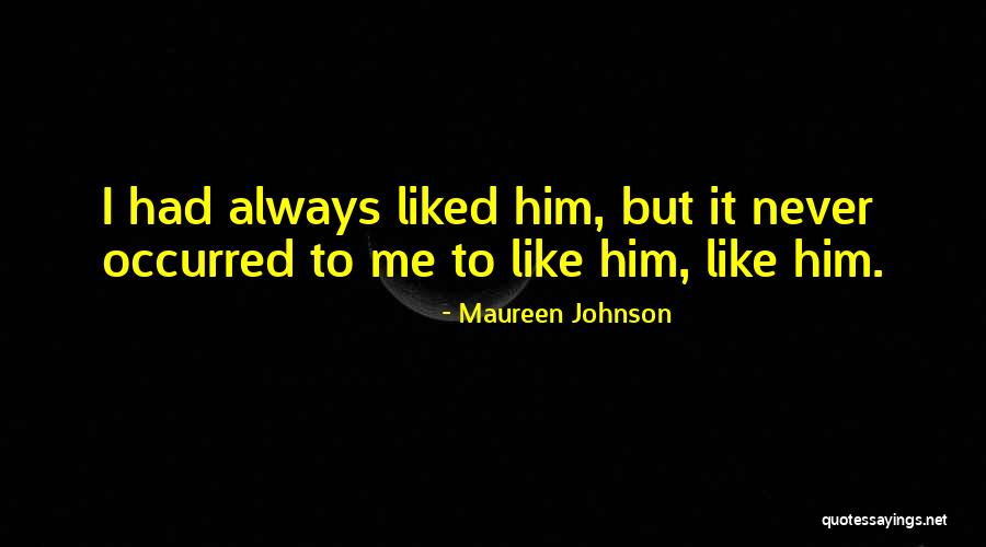 Occurred To Me Quotes By Maureen Johnson Occurred To Me Quotes By Maureen Johnson