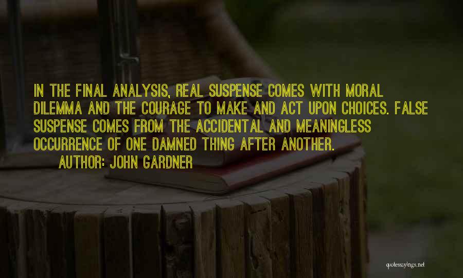 Occurrence Quotes By John Gardner