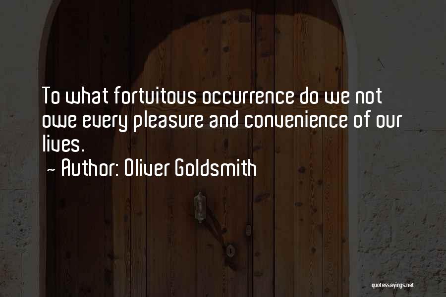 Occurrence Quotes By Oliver Goldsmith