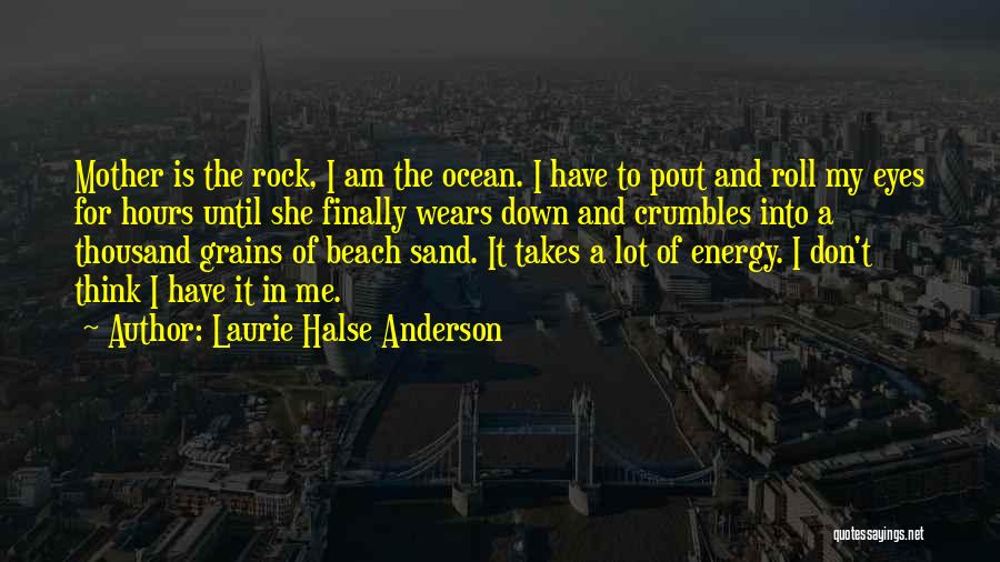 Ocean And Beach Quotes By Laurie Halse Anderson