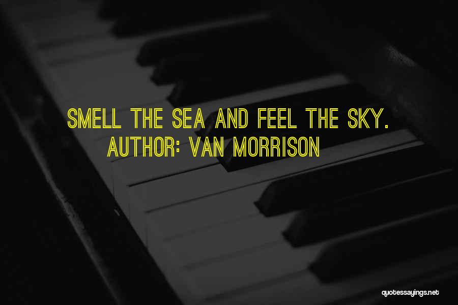 Ocean And Beach Quotes By Van Morrison