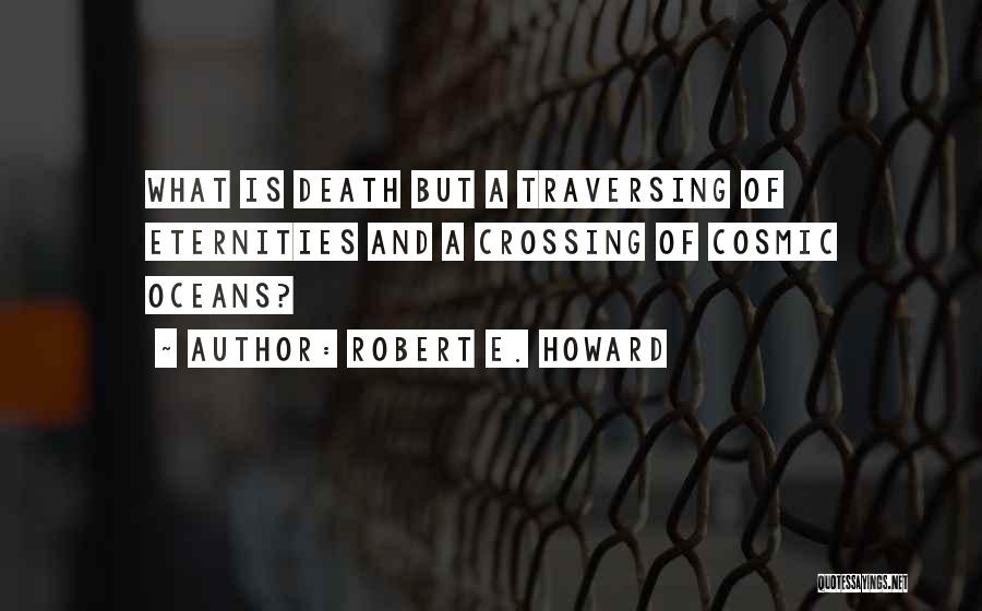 Ocean And Death Quotes By Robert E. Howard