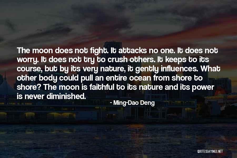 Ocean And Moon Quotes By Ming-Dao Deng Ocean And Moon Quotes By Ming-Dao Deng