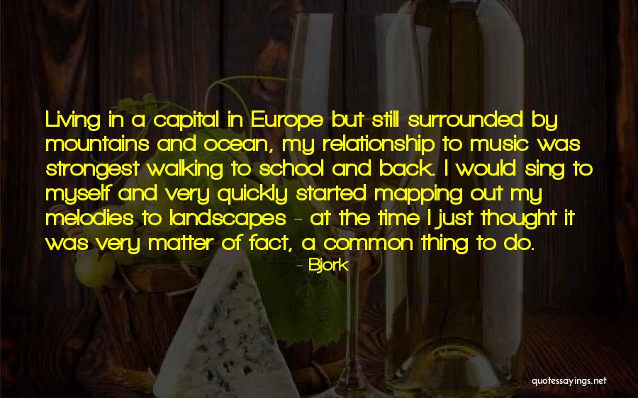 Ocean And Mountains Quotes By Bjork Ocean And Mountains Quotes By Bjork