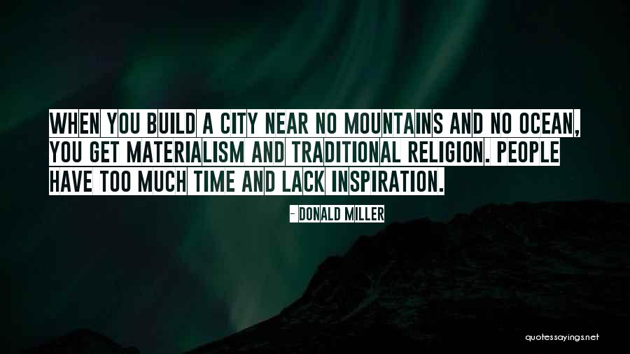 Ocean And Mountains Quotes By Donald Miller Ocean And Mountains Quotes By Donald Miller