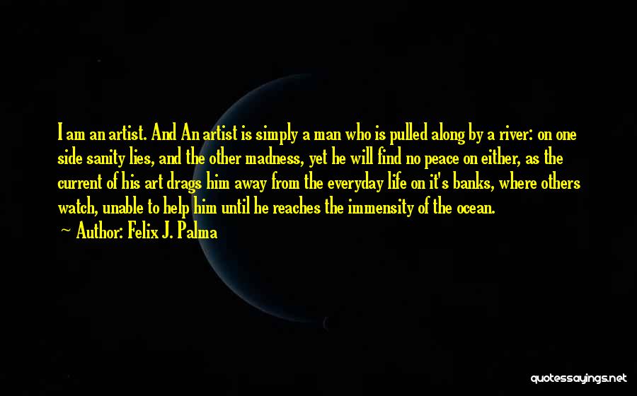 Ocean And Peace Quotes By Felix J. Palma