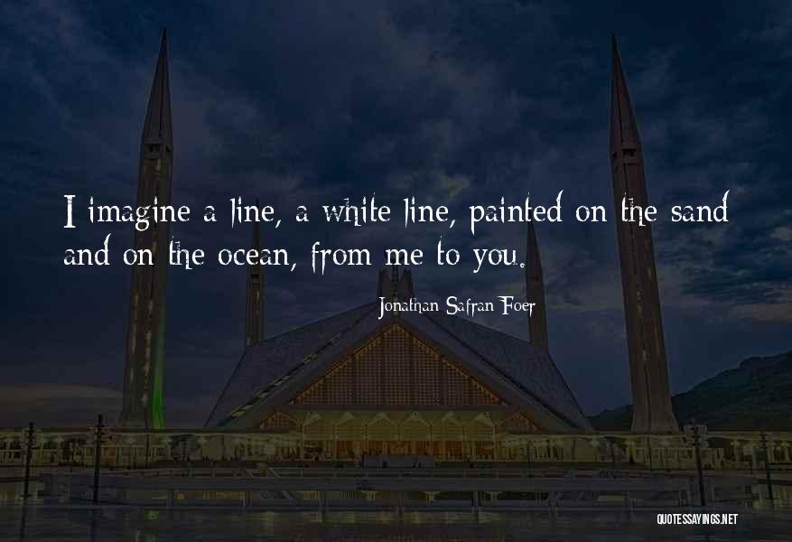 Ocean And Sand Quotes By Jonathan Safran Foer Ocean And Sand Quotes By Jonathan Safran Foer