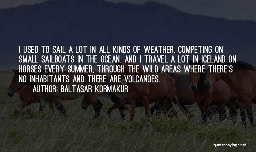 Ocean And Summer Quotes By Baltasar Kormakur