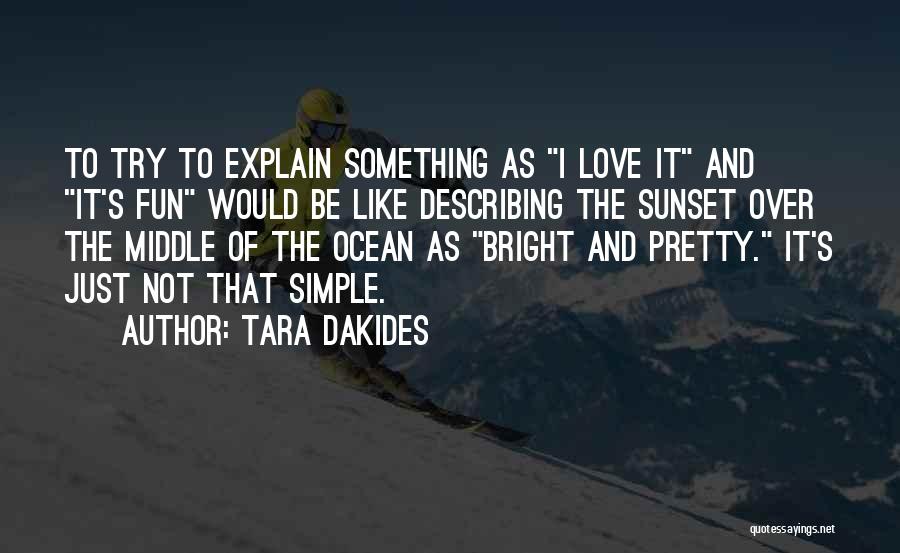 Ocean And Sunset Quotes By Tara Dakides