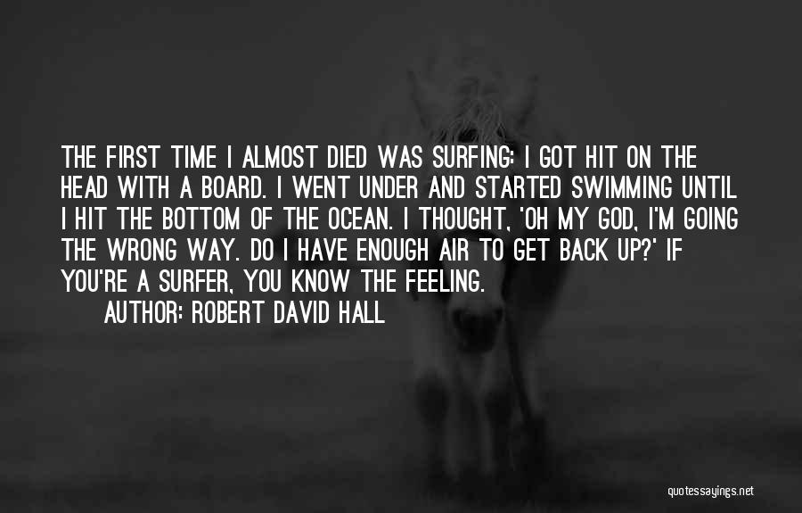 Ocean And Surfing Quotes By Robert David Hall