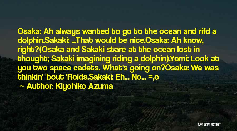 Ocean And Thoughts Quotes By Kiyohiko Azuma