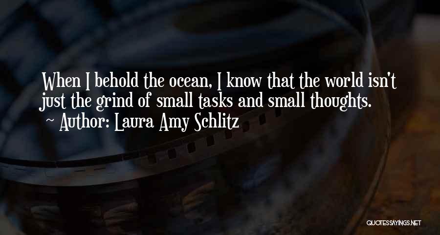 Ocean And Thoughts Quotes By Laura Amy Schlitz