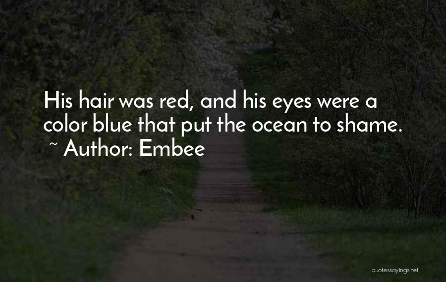 Ocean Blue Eyes Quotes By Embee