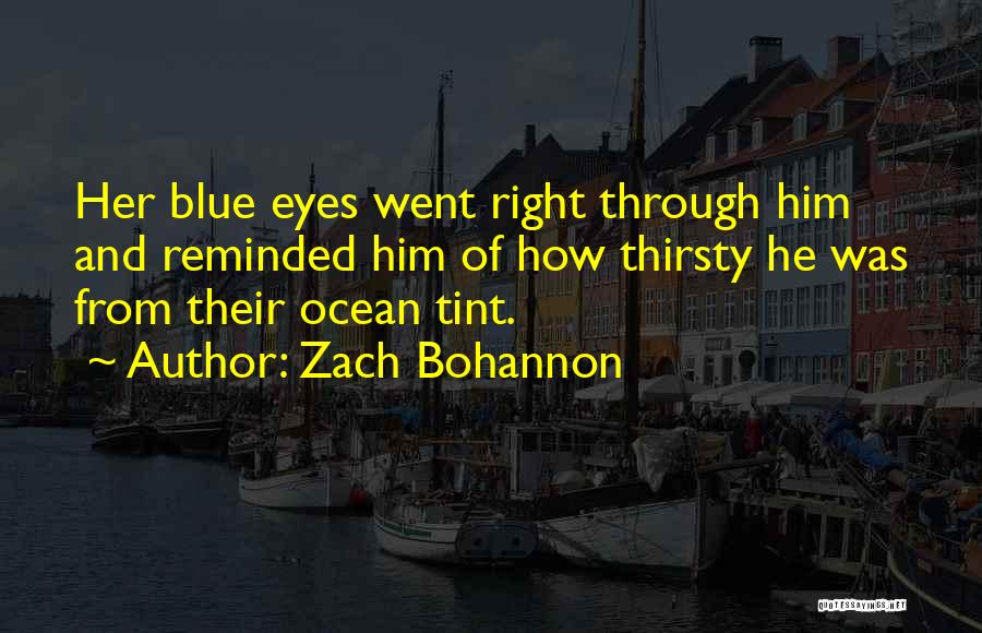 Ocean Blue Eyes Quotes By Zach Bohannon