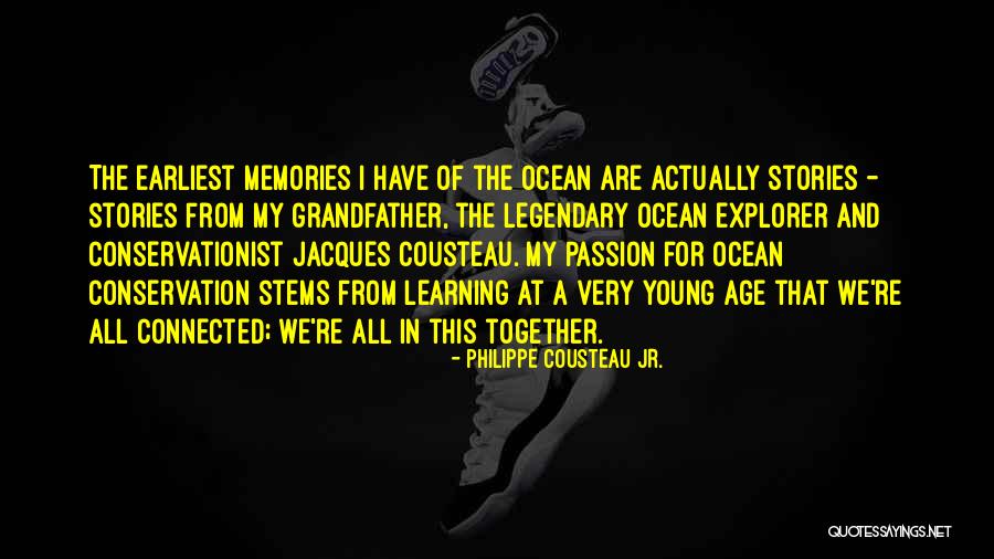 Ocean Conservation Quotes By Philippe Cousteau Jr. Ocean Conservation Quotes By Philippe Cousteau Jr.