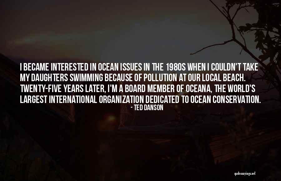 Ocean Conservation Quotes By Ted Danson