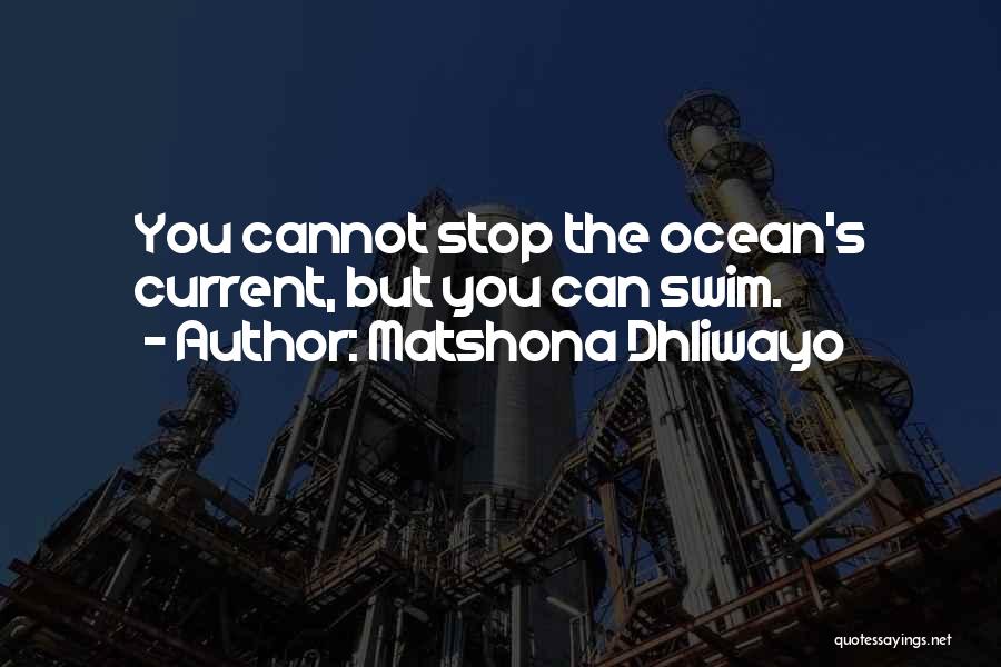 Ocean Current Quotes By Matshona Dhliwayo