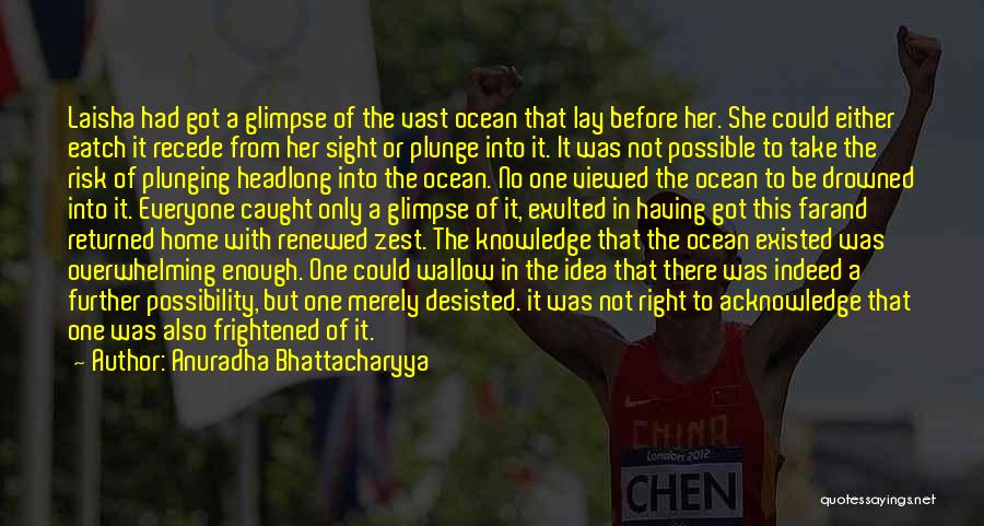 Ocean Depths Quotes By Anuradha Bhattacharyya