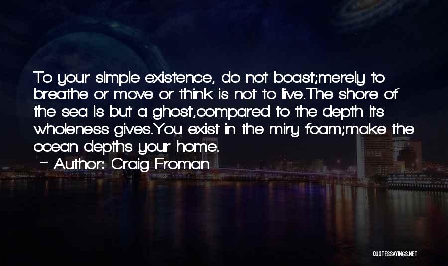 Ocean Depths Quotes By Craig Froman