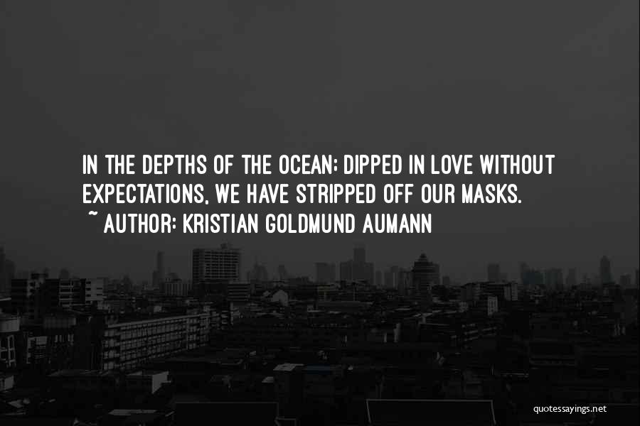 Ocean Depths Quotes By Kristian Goldmund Aumann