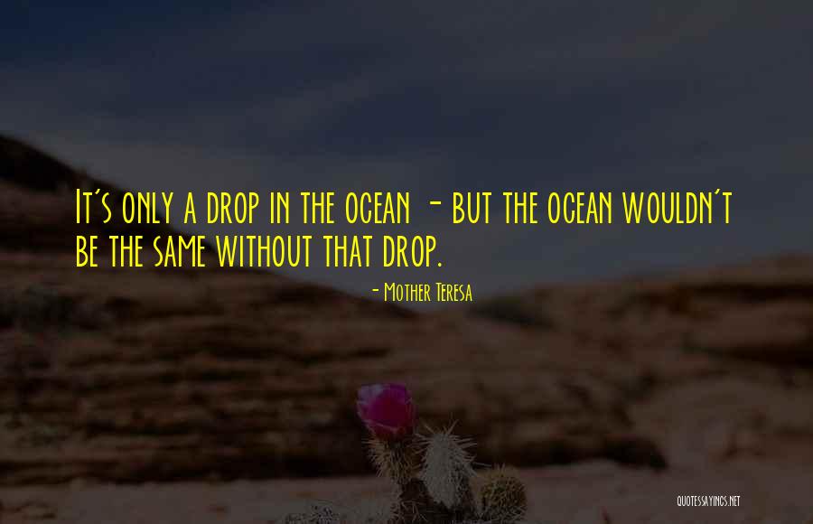 Ocean Drops Quotes By Mother Teresa Ocean Drops Quotes By Mother Teresa
