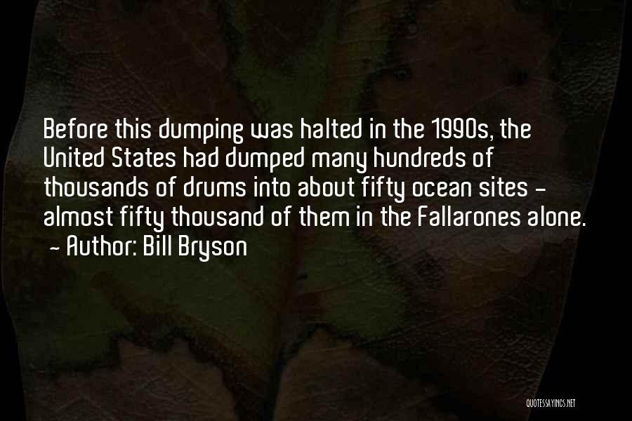 Ocean Dumping Quotes By Bill Bryson