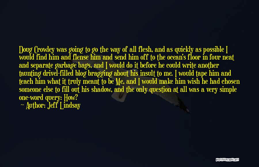 Ocean Floor Quotes By Jeff Lindsay