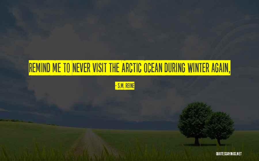 Ocean In Winter Quotes By S.M. Reine Ocean In Winter Quotes By S.M. Reine
