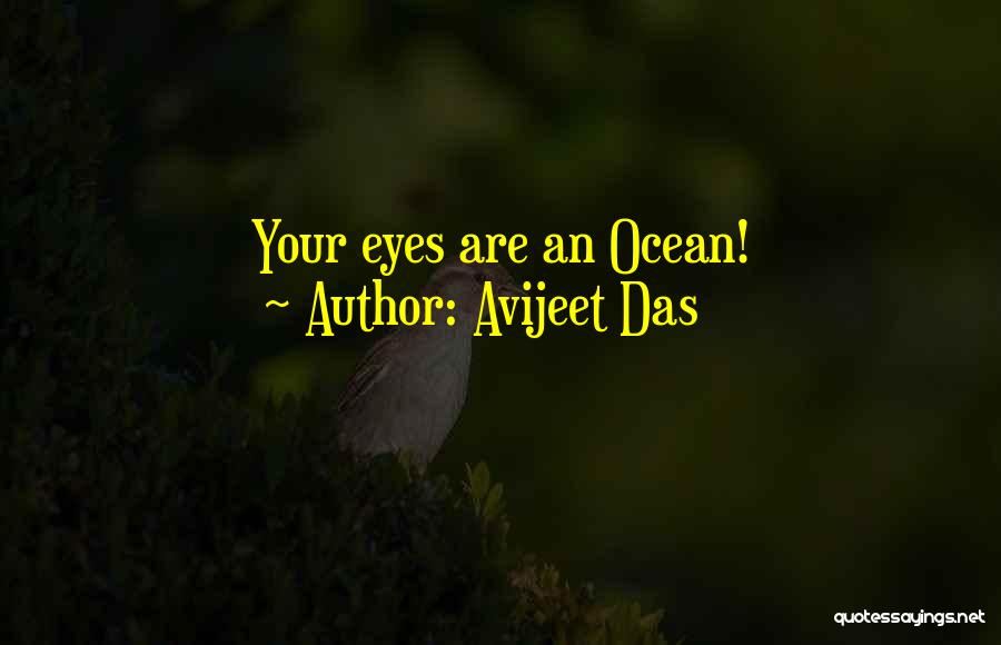 Ocean In Your Eyes Quotes By Avijeet Das