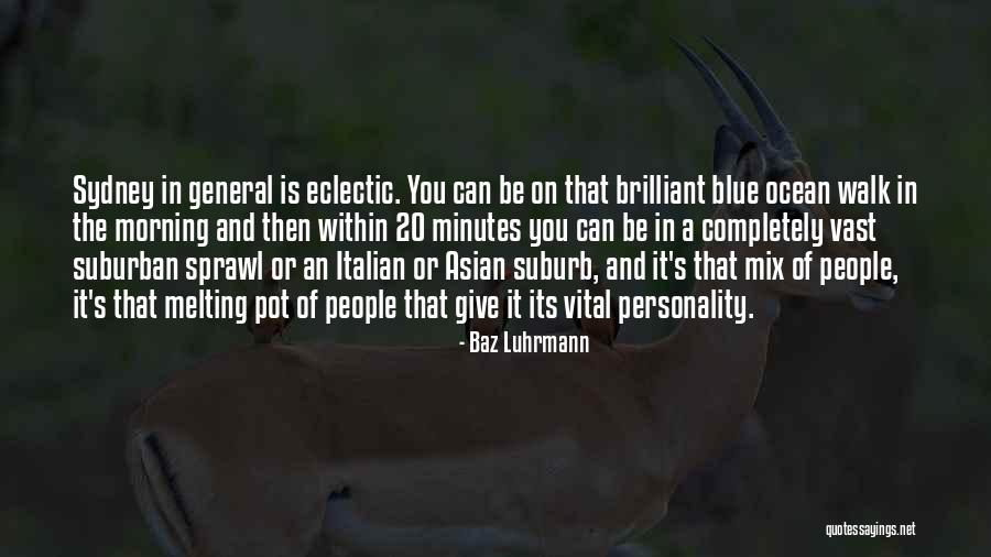 Ocean Is Blue Quotes By Baz Luhrmann Ocean Is Blue Quotes By Baz Luhrmann