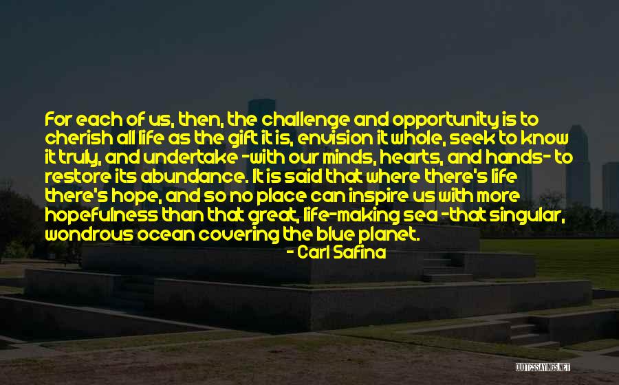 Ocean Is Blue Quotes By Carl Safina Ocean Is Blue Quotes By Carl Safina