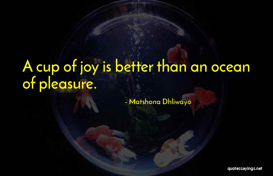 Ocean Of Joy Quotes By Matshona Dhliwayo Ocean Of Joy Quotes By Matshona Dhliwayo