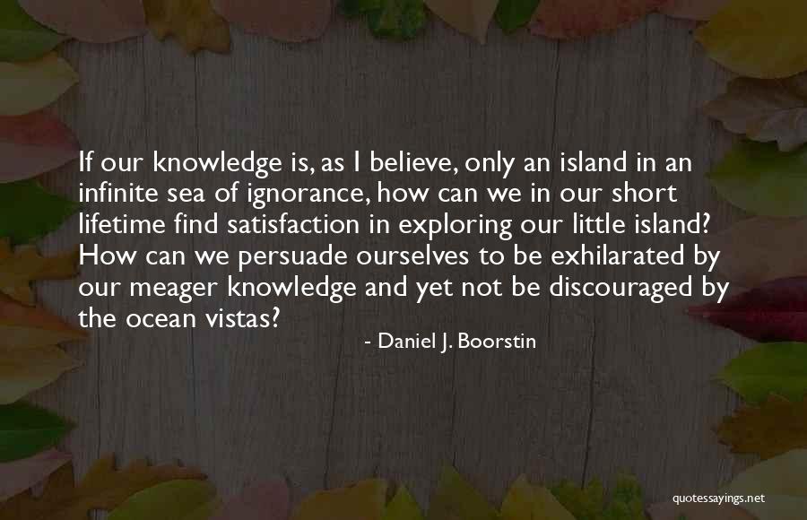 Ocean Sea Life Quotes By Daniel J. Boorstin