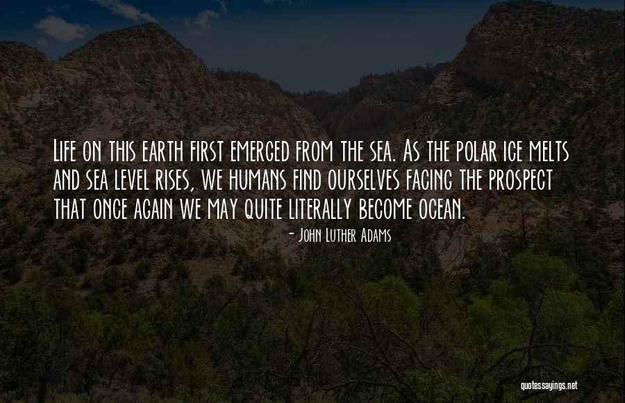 Ocean Sea Life Quotes By John Luther Adams