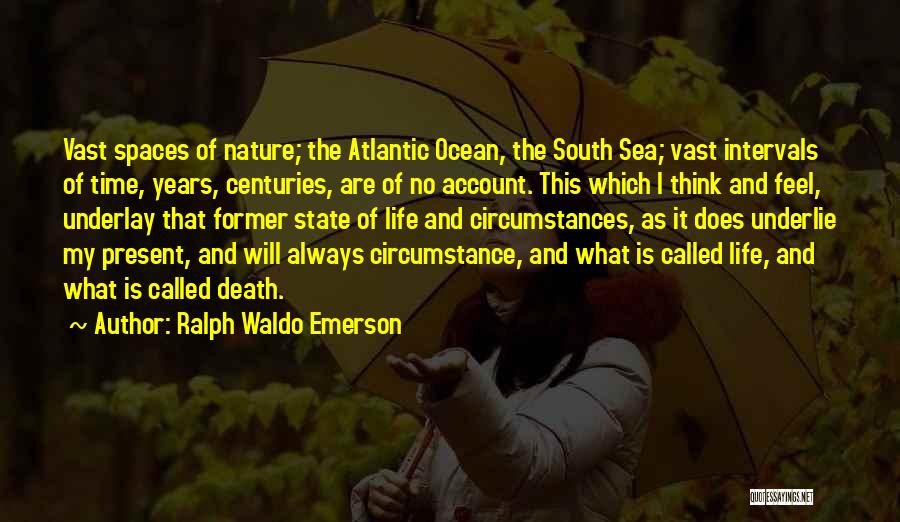Ocean Sea Life Quotes By Ralph Waldo Emerson