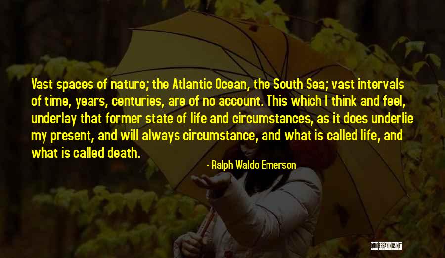 Ocean Sea Life Quotes By Ralph Waldo Emerson