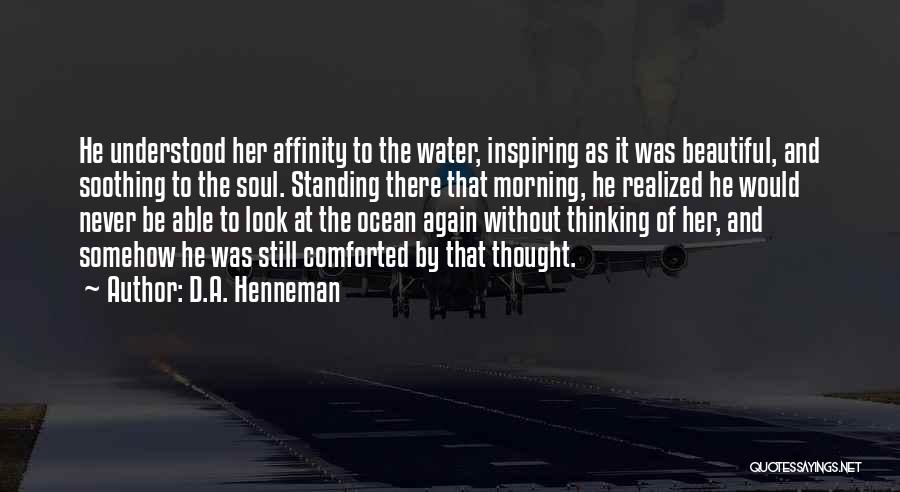 Ocean Sea Water Quotes By D.A. Henneman