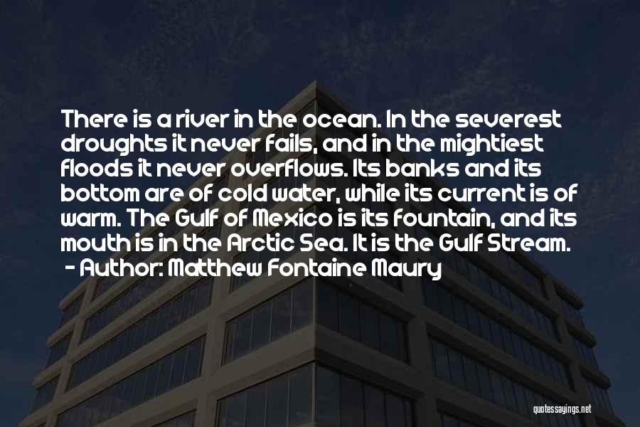 Ocean Sea Water Quotes By Matthew Fontaine Maury