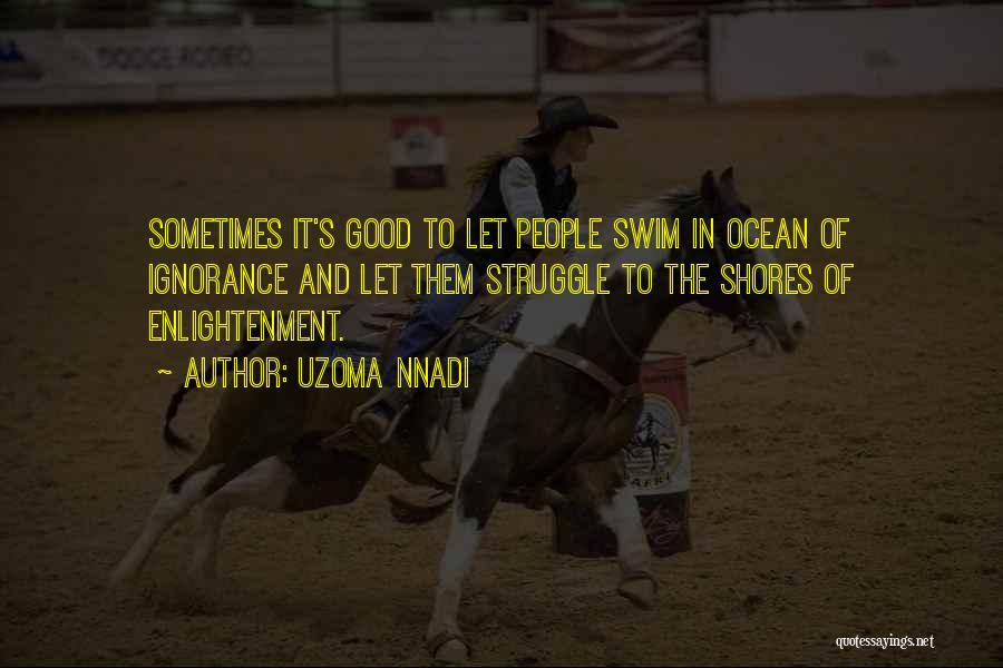 Ocean Shores Quotes By Uzoma Nnadi