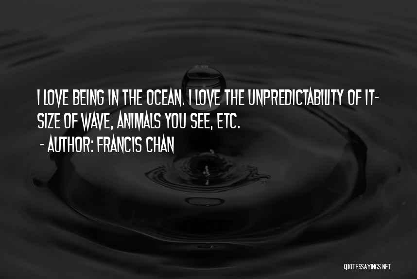Ocean Size Quotes By Francis Chan